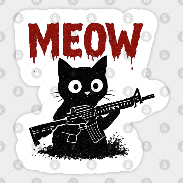 WAR MEOW T-Shirt - Funny Cat with Gun Meme Sticker by TurnEffect